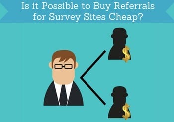 possible to buy referrals for survey sites cheap